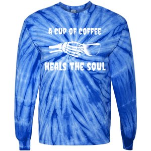 A Cup Of Coffee Heals The Soul Halloween Goth Funny Skeleton Gift Tie-Dye Long Sleeve Shirt