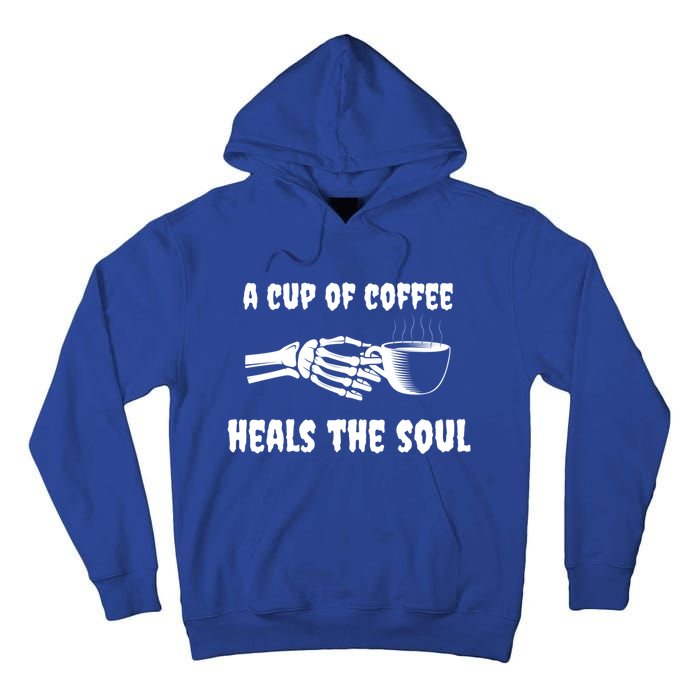 A Cup Of Coffee Heals The Soul Halloween Goth Funny Skeleton Gift Tall Hoodie