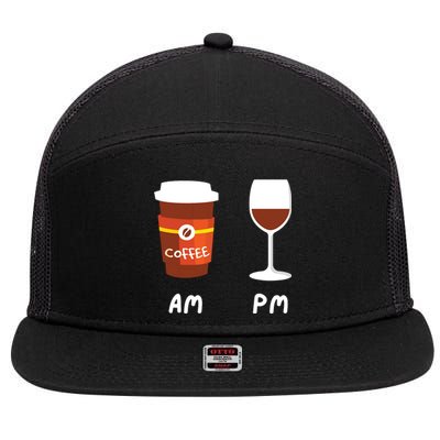 Am Coffee Pm Wine Coffee Lover Caffeine Wine Drinker 7 Panel Mesh Trucker Snapback Hat