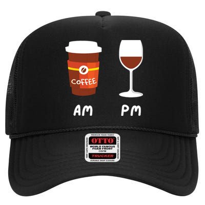 Am Coffee Pm Wine Coffee Lover Caffeine Wine Drinker High Crown Mesh Back Trucker Hat