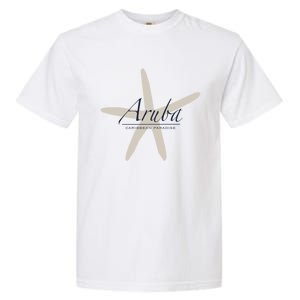 Aruba Caribbean Paradise Souvenir Cool Gift Starfish Gift Garment-Dyed Heavyweight T-Shirt