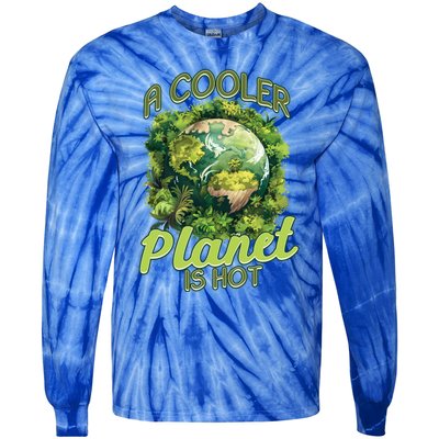 A Cooler Planet Is Hot World Environt Day Eco Warrior Great Gift Tie-Dye Long Sleeve Shirt