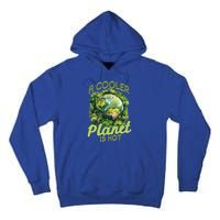 A Cooler Planet Is Hot World Environt Day Eco Warrior Great Gift Tall Hoodie