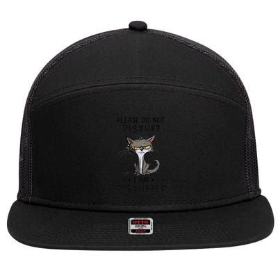 Angry Cat Please Do Not Disturb I Am Disturbed Enough 7 Panel Mesh Trucker Snapback Hat