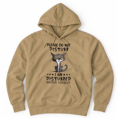 Angry Cat Please Do Not Disturb I Am Disturbed Enough Hoodie