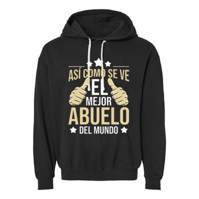 Así Como Se Ve El Mejor Abuelo Del Mundo Grandfather Dad Garment-Dyed Fleece Hoodie