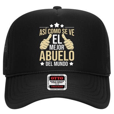 Así Como Se Ve El Mejor Abuelo Del Mundo Grandfather Dad High Crown Mesh Back Trucker Hat