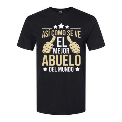 Así Como Se Ve El Mejor Abuelo Del Mundo Grandfather Dad Softstyle CVC T-Shirt