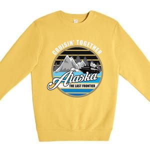 Alaska Cruise Souvenir Family Trip Funny Gift Premium Crewneck Sweatshirt