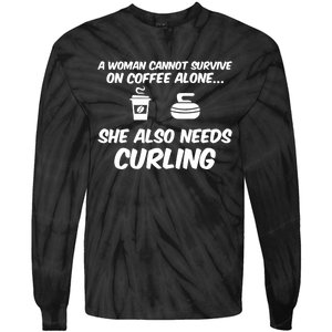 A Cannot Survive On Coffee She Also Needs Curling Great Gift Tie-Dye Long Sleeve Shirt