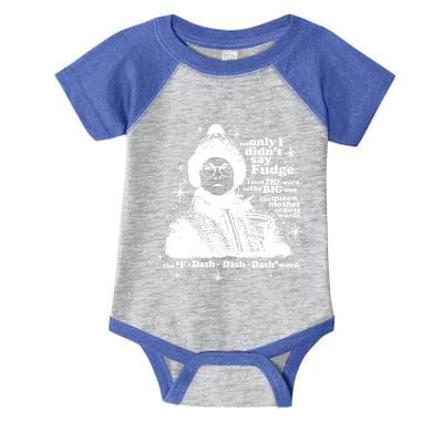 A Christmas Story Only I Didn't Say Fudge Gift Infant Baby Jersey Bodysuit