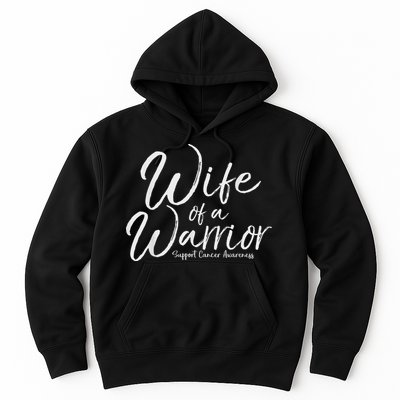Awareness Cancer Support Gift For Husband Wife Of A Warrior Hoodie
