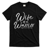 Awareness Cancer Support Gift For Husband Wife Of A Warrior T-Shirt