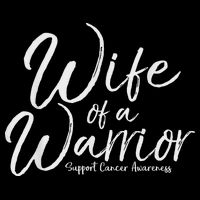 Awareness Cancer Support Gift For Husband Wife Of A Warrior T-Shirt