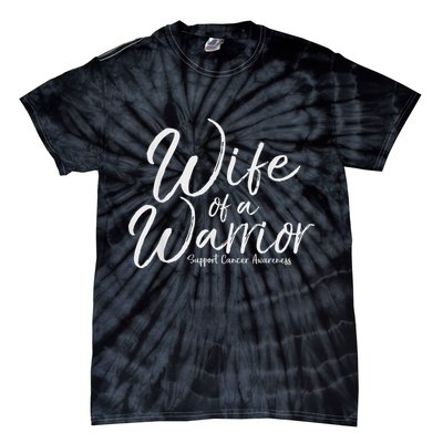 Awareness Cancer Support Gift For Husband Wife Of A Warrior Tie-Dye T-Shirt