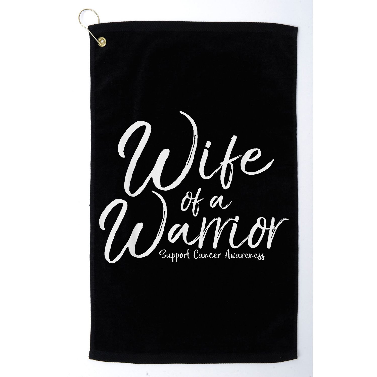 Awareness Cancer Support Gift For Husband Wife Of A Warrior Golf Towel