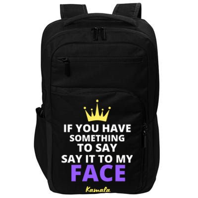 Alex Cole: Say It To My Face Kamala Harris Impact Tech Backpack