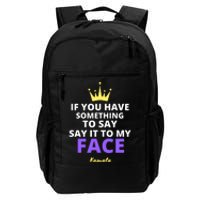 Alex Cole: Say It To My Face Kamala Harris Daily Commute Backpack