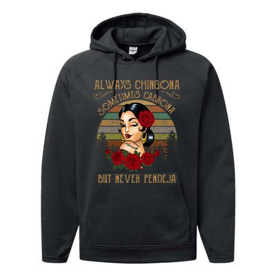 Always Chingona Sometimes Cabrona But Never Pendeja Performance Fleece Hoodie