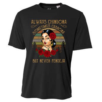 Always Chingona Sometimes Cabrona But Never Pendeja Cooling Performance Crew T-Shirt