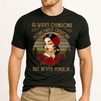 Always Chingona Sometimes Cabrona But Never Pendeja Performance Shirt
