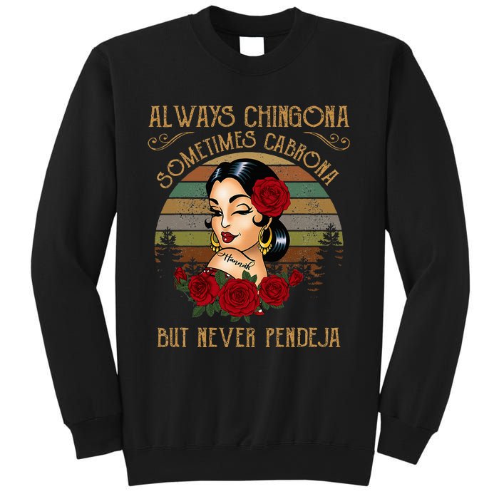 Always Chingona Sometimes Cabrona But Never Pendeja Sweatshirt