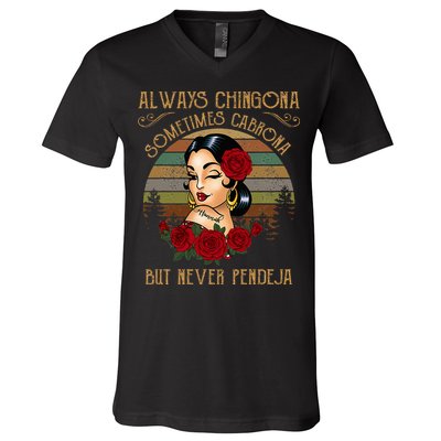 Always Chingona Sometimes Cabrona But Never Pendeja V-Neck T-Shirt
