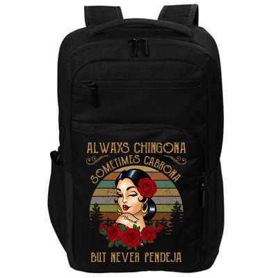 Always Chingona Sometimes Cabrona But Never Pendeja Impact Tech Backpack