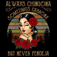 Always Chingona Sometimes Cabrona But Never Pendeja 16 in Basic Backpack