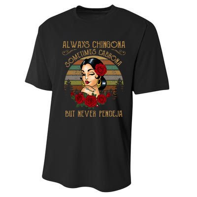 Always Chingona Sometimes Cabrona But Never Pendeja Performance Sprint T-Shirt