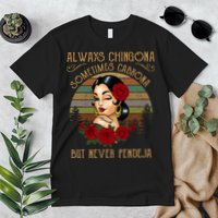 Always Chingona Sometimes Cabrona But Never Pendeja Premium T-Shirt