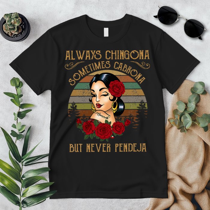 Always Chingona Sometimes Cabrona But Never Pendeja Premium T-Shirt