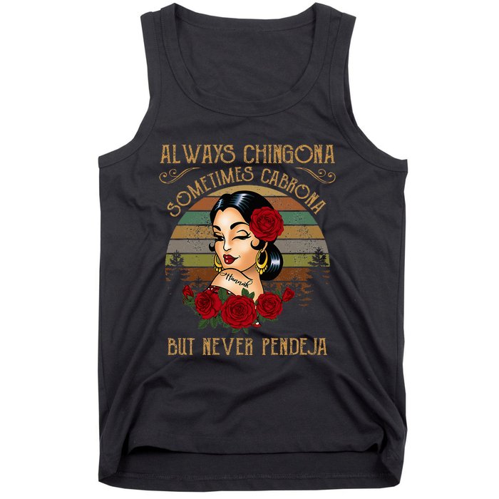 Always Chingona Sometimes Cabrona But Never Pendeja Tank Top