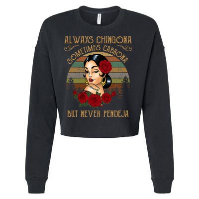 Always Chingona Sometimes Cabrona But Never Pendeja Cropped Pullover Crew