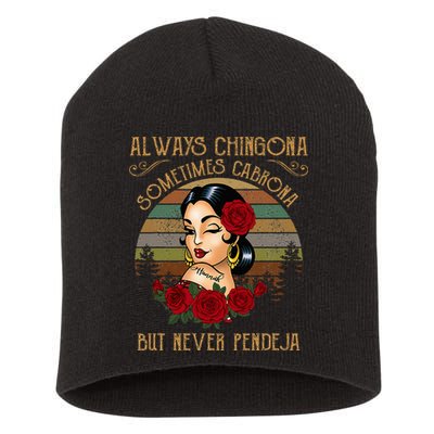 Always Chingona Sometimes Cabrona But Never Pendeja Short Acrylic Beanie