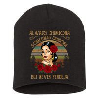 Always Chingona Sometimes Cabrona But Never Pendeja Short Acrylic Beanie