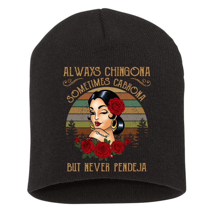 Always Chingona Sometimes Cabrona But Never Pendeja Short Acrylic Beanie