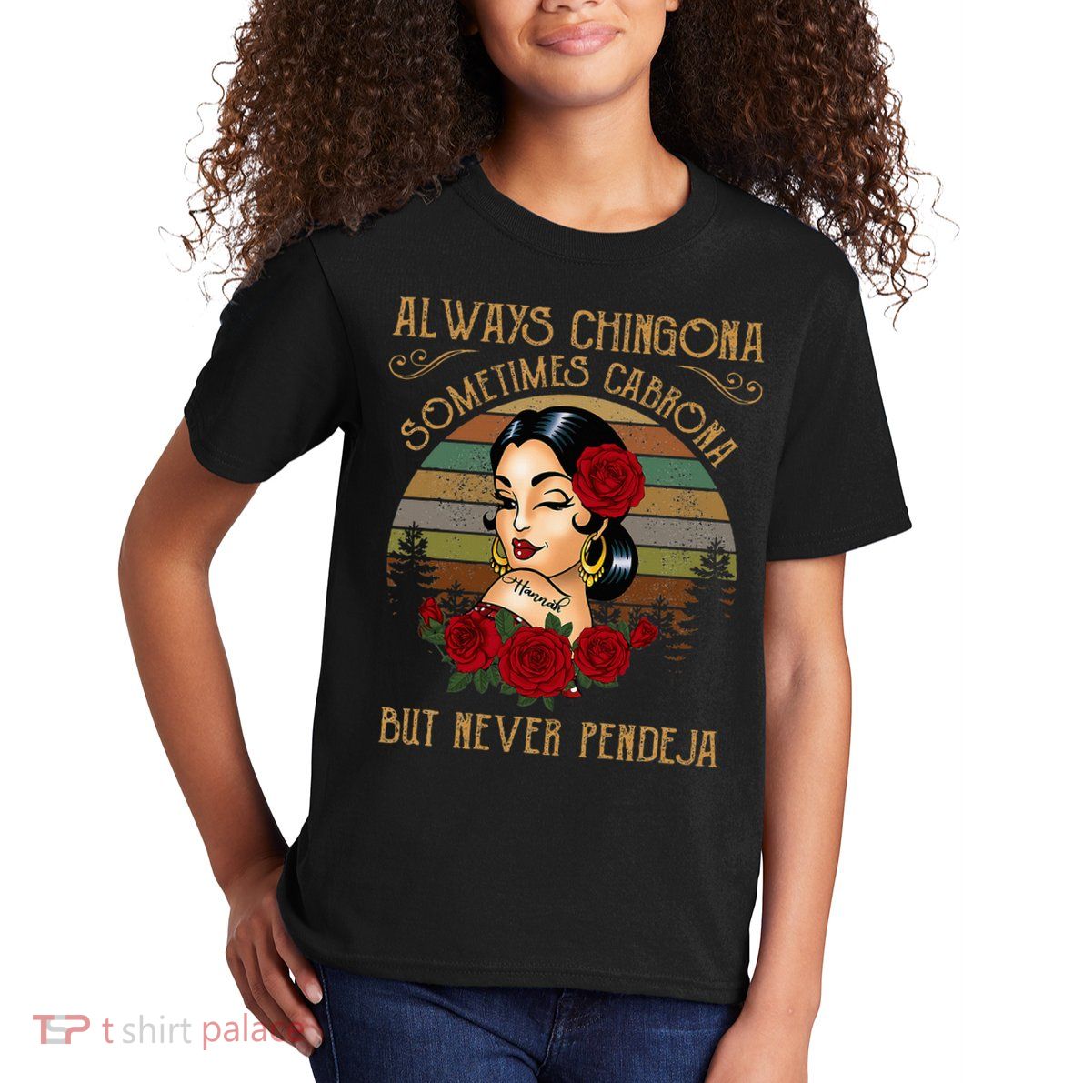 Always Chingona Sometimes Cabrona But Never Pendeja Kids T-Shirt