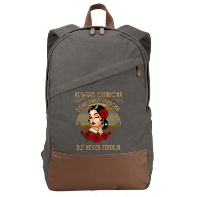 Always Chingona Sometimes Cabrona But Never Pendeja Cotton Canvas Backpack