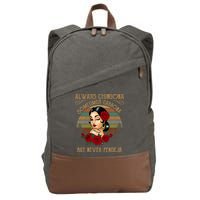 Always Chingona Sometimes Cabrona But Never Pendeja Cotton Canvas Backpack
