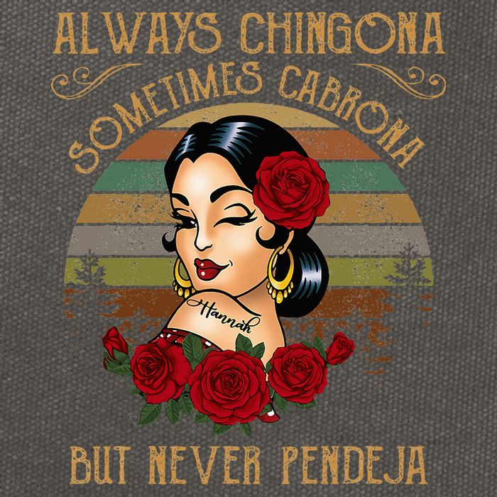 Always Chingona Sometimes Cabrona But Never Pendeja Cotton Canvas Backpack