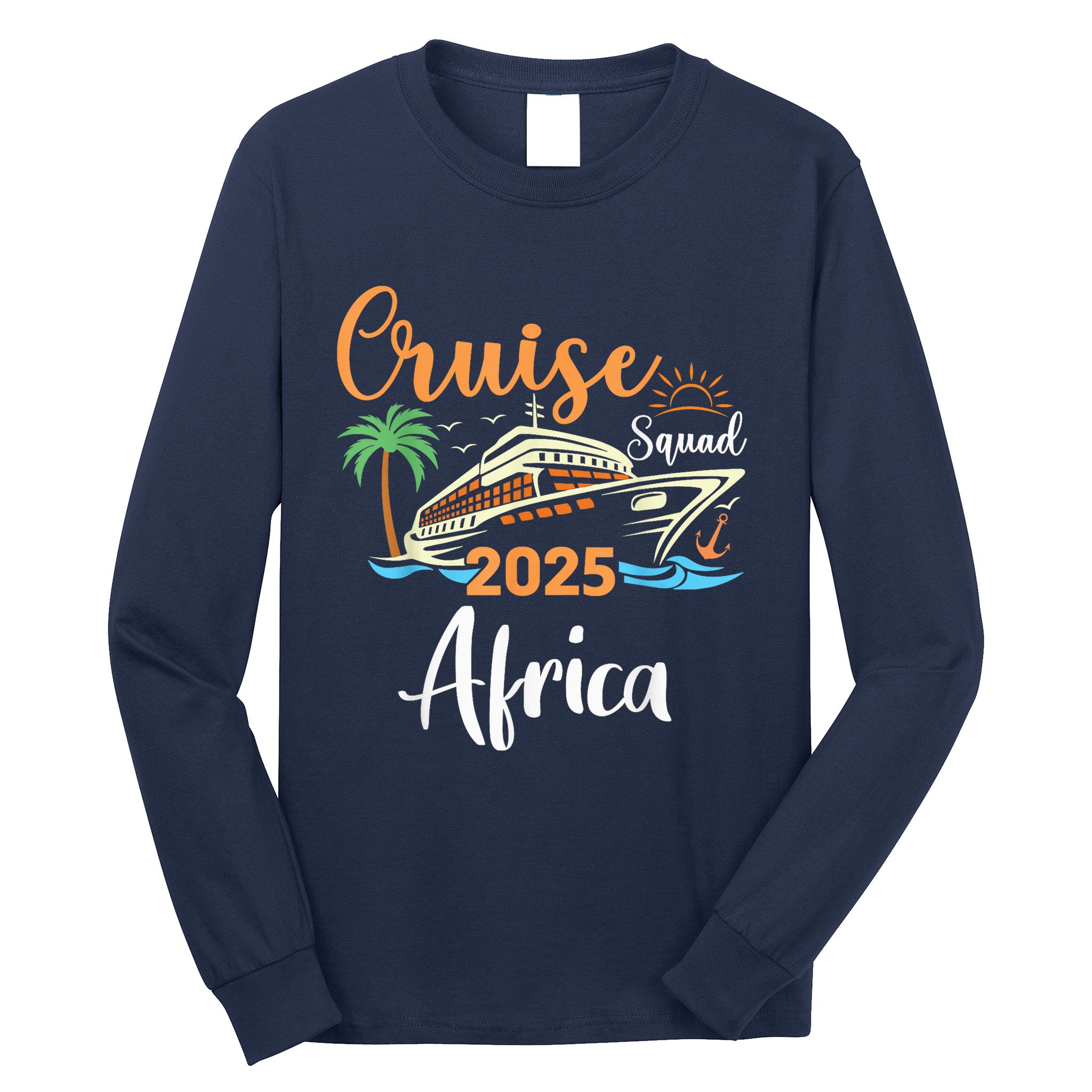 Africa Cruise Squad 2025 Family Holiday Matching Long Sleeve Shirt