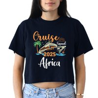 Africa Cruise Squad 2025 Family Holiday Matching Women's Crop Top Tee