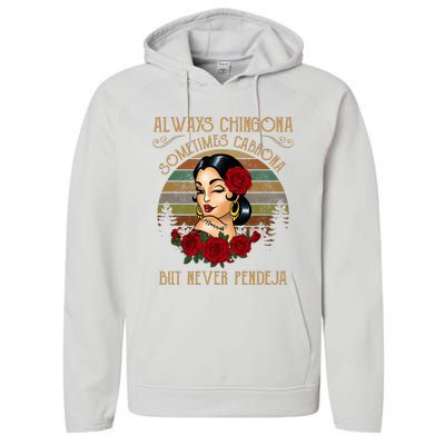 Always Chingona Sometimes Cabrona But Never Pendeja Performance Fleece Hoodie