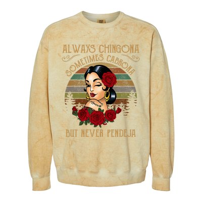 Always Chingona Sometimes Cabrona But Never Pendeja Colorblast Crewneck Sweatshirt