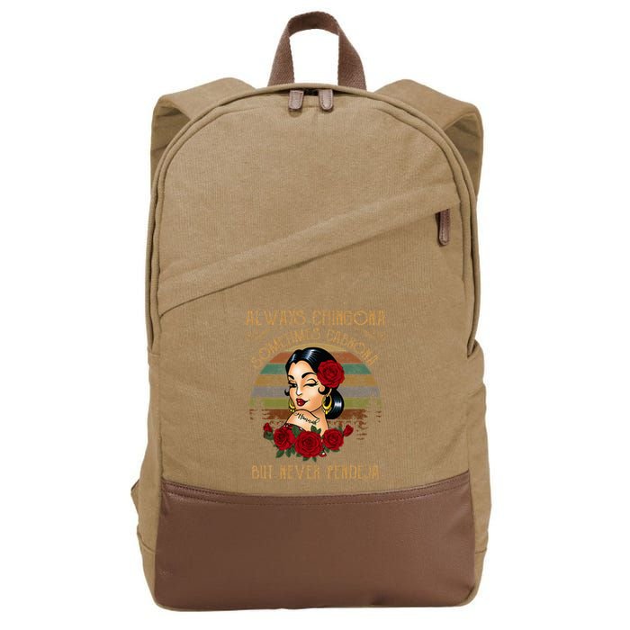Always Chingona Sometimes Cabrona But Never Pendeja Cotton Canvas Backpack