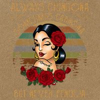 Always Chingona Sometimes Cabrona But Never Pendeja Cotton Canvas Backpack