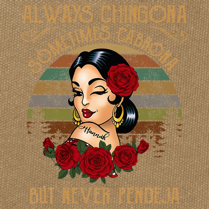 Always Chingona Sometimes Cabrona But Never Pendeja Cotton Canvas Backpack