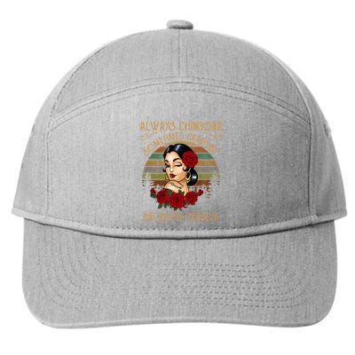 Always Chingona Sometimes Cabrona But Never Pendeja 7-Panel Snapback Hat