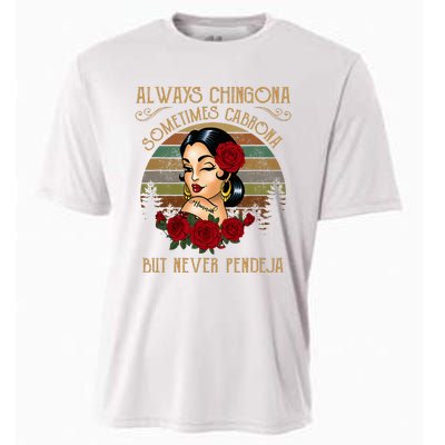 Always Chingona Sometimes Cabrona But Never Pendeja Cooling Performance Crew T-Shirt